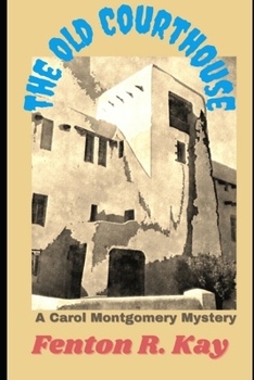 Paperback The Old Courthouse: Carol Montgomery #1 Book