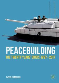 Paperback Peacebuilding: The Twenty Years' Crisis, 1997-2017 Book