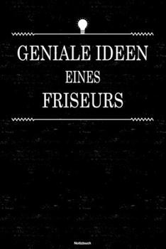 Paperback Geniale Ideen eines Friseurs Notizbuch: Friseur Journal DIN A5 liniert 120 Seiten Geschenk [German] Book