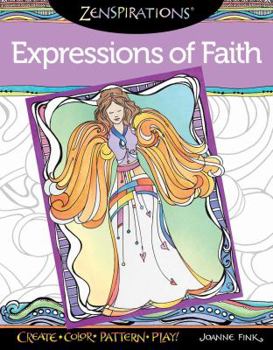Paperback Zenspirations Coloring Book Expressions of Faith: Create, Color, Pattern, Play! Book