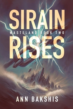 Wasteland: Sirain Rises - Book #2 of the Wasteland