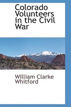 Colorado volunteers in the Civil War;: The New Mexico campaign in 1862 (Publications of the State Historical and Natural History Society of Colorado. Historical series, 1)