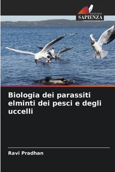 Paperback Biologia dei parassiti elminti dei pesci e degli uccelli [Italian] Book