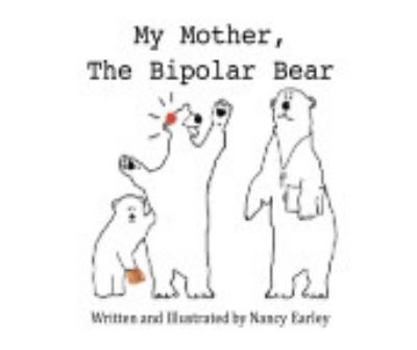 Paperback My Mother The Bipolar Bear Book