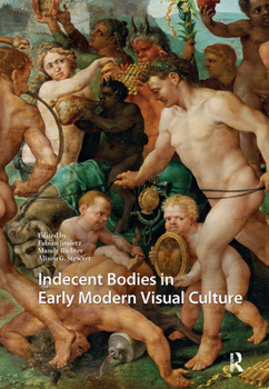 Hardcover Indecent Bodies in Early Modern Visual Culture Book