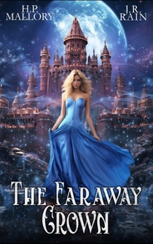 The Faraway Crown: A Young Adult Fantasy Romance - Book #2 of the Here to There