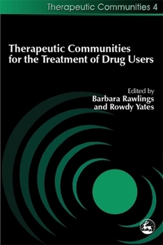 Paperback Therapeutic Communities for the Treatment of Drug Users Book