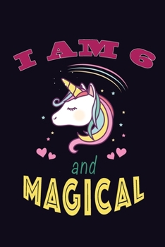 Paperback I'm 6 and Magical: Birthday 6 Years Olds Gift, Unicorn Journal Notebook for Kids Girls Daughter Son, Alternate Right Side Lined Left Side Book