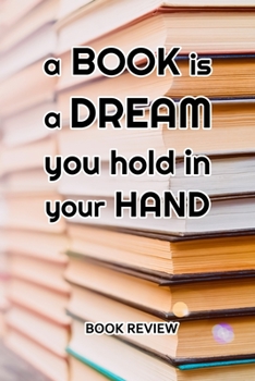 Book Review: A Book Is A Dream You Hold In Your Hand