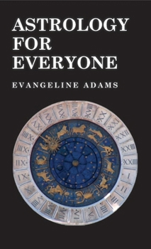 Hardcover Astrology for Everyone - What it is and How it Works Book