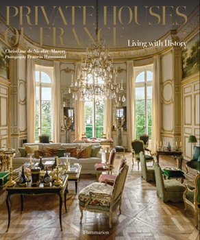 Hardcover Private Houses of France: Living with History Book