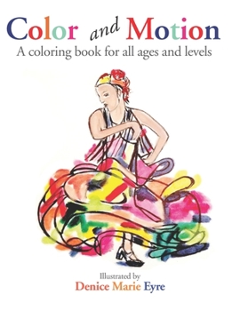 Paperback Color and Motion Coloring Book: A coloring book for all ages and levels Book