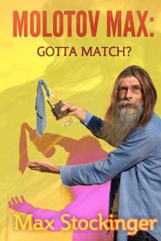 Paperback Molotov Max: Gotta Match? Book