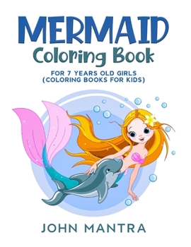 Mermaid Coloring Book: For 7 Years old Girls
