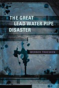Hardcover The Great Lead Water Pipe Disaster Book