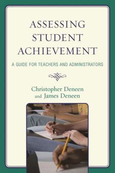 Paperback Assessing Student Achievement: A Guide for Teachers and Administrators Book