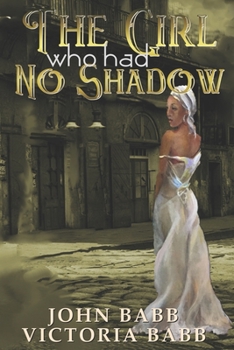 Paperback The Girl Who Had No Shadow Book