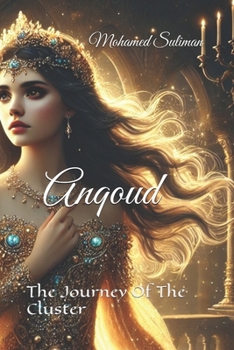 Anqoud: The Journey Of The Cluster