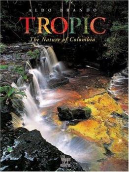 Hardcover Tropic: The Nature of Colombia Book