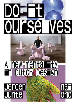 Paperback Do It Ourselves: A New Mentality in Dutch Design Book