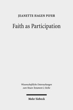 Paperback Faith as Participation: An Exegetical Study of Some Key Pauline Texts Book