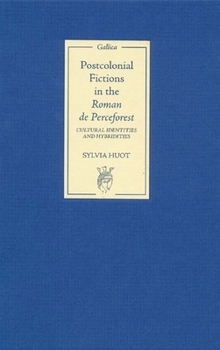Hardcover Postcolonial Fictions in the Roman de Perceforest: Cultural Identities and Hybridities Book