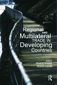 Hardcover Regional and Multilateral Trade in Developing Countries Book