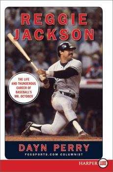 Paperback Reggie Jackson: The Life and Thunderous Career of Baseball's Mr. October [Large Print] Book