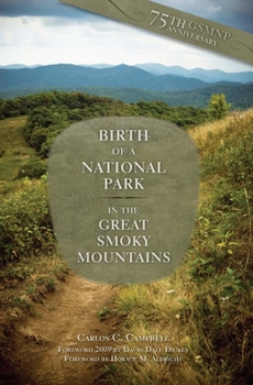 Paperback Birth of a National Park in the Great Smoky Mountains: Great Smoky Mountains Book