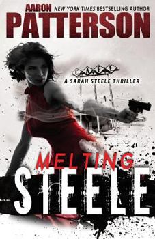 Paperback Melting Steele: A Sarah Steele Legal Thriller Book