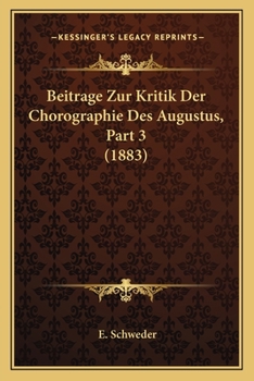Paperback Beitrage Zur Kritik Der Chorographie Des Augustus, Part 3 (1883) [German] Book