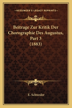Paperback Beitrage Zur Kritik Der Chorographie Des Augustus, Part 3 (1883) [German] Book