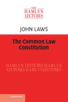 The Common Law Constitution - Book  of the Hamlyn Lectures