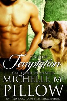 Call of Temptation (Call of the Lycan, #3)