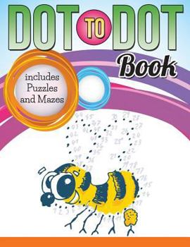 Paperback Dot To Dot Book includes Puzzles and Mazes Book