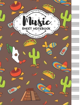 Music Sheet Notebook: Blank Staff Manuscript Paper with Mexico Themed Cover Design