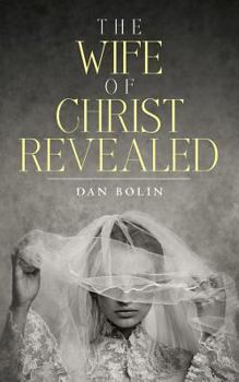 Paperback The Wife Of Christ Revealed Book