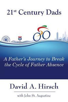 Paperback 21st Century Dads: A Father's Journey to Break the Cycle of Father Absence Book