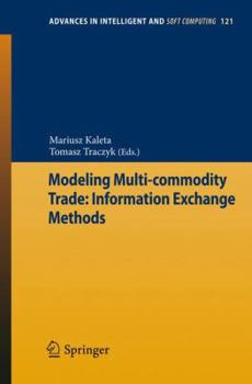 Paperback Modeling Multi-Commodity Trade: Information Exchange Methods Book