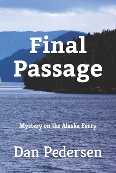 Paperback Final Passage: Mystery on the Alaska Ferry Book