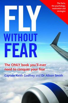 Paperback Fly Without Fear. Keith Godfrey and Alison Smith Book