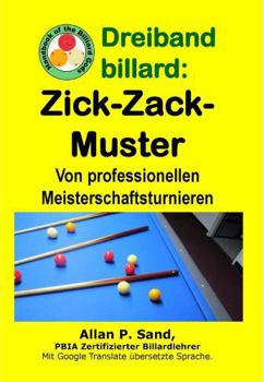 Paperback Dreiband billard - Zick-Zack-Muster: Von professionellen Meisterschaftsturnieren [German] Book