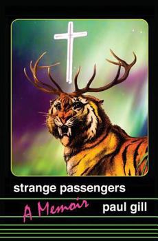 Paperback Strange Passengers: A Memoir of Madness, Addiction, and Faith Book