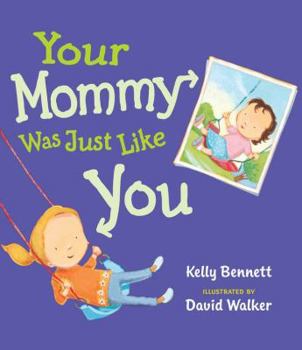 Hardcover Your Mommy Was Just Like You Book