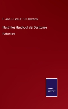 Hardcover Illustrirtes Handbuch der Obstkunde: Fünfter Band [German] Book