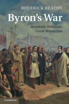 Paperback Byron's War: Romantic Rebellion, Greek Revolution Book