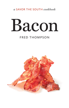 Hardcover Bacon: A Savor the South Cookbook Book