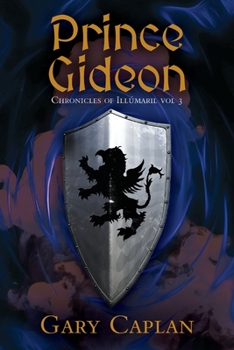 Paperback Prince Gideon: Chronicles of Illúmaril Vol 3 Book