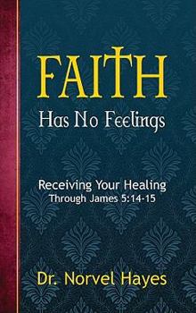 Paperback Faith Has No Feelings Book