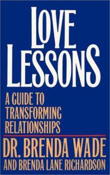 Paperback Love Lessons: A Guide to Transforming Relationships Book